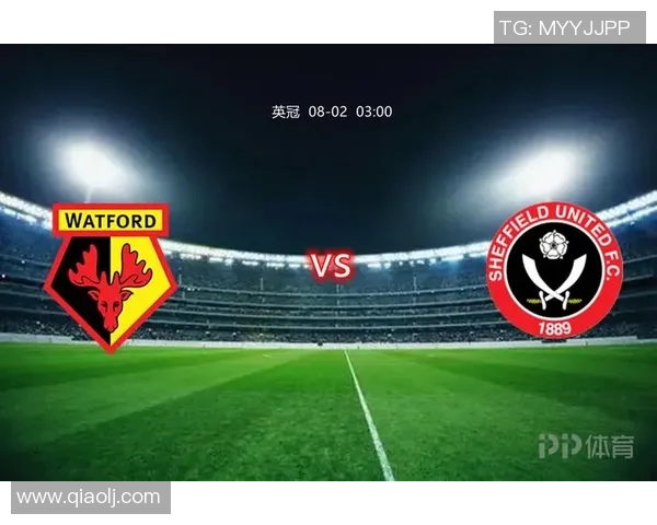沃特福德主场迎战谢菲尔德争夺英冠积分榜关键战役